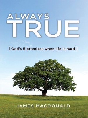 cover image of Always True: God's 5 Promises When Life Is Hard